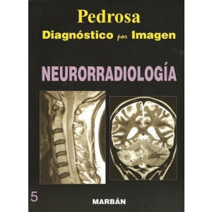 DIAGNOSTICO POR IMAGEN TOMO 5 NEURORRADIOLOGIA-UB-2017-UNIVERSAL BOOKS-UNIVERSAL BOOKS