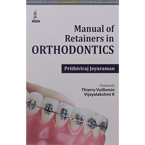 MANUAL OF RETAINERS IN ORTHODONTICS-UB-2017-UNIVERSAL BOOKS-UNIVERSAL BOOKS