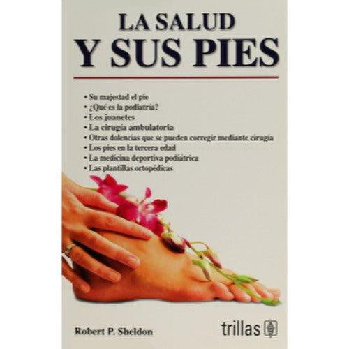 LA SALUD Y SUS PIES-UB-2017-UNIVERSAL BOOKS-UNIVERSAL BOOKS