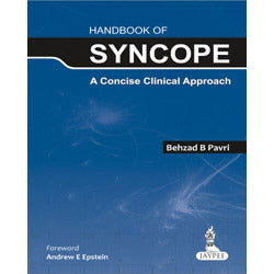 HANDBOOK OF SYNCOPE: A CONCISE CLINICAL APPROACH TO THE PATIENT-Pavri-jayppe-UNIVERSAL BOOKS