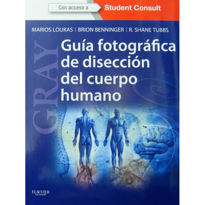 GRAY. Guía fotográfica de disección del cuerpo humano-REV. PRECIO - 31/01-elsevier-UNIVERSAL BOOKS