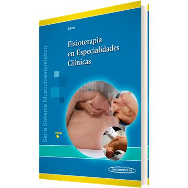 Fisioterapia en especialidades cl¡nicas. (Sistema musculoesquel‚tico - II). Incluye sitio web-UB-2017-panamericana-UNIVERSAL BOOKS