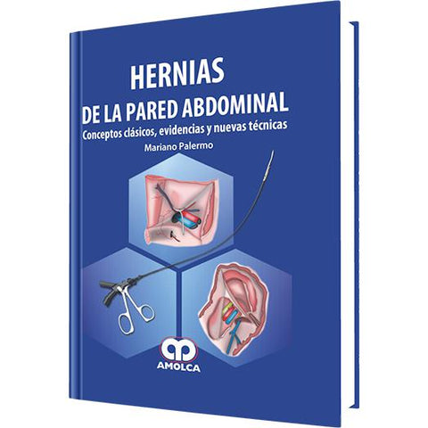 Hernias de la Pared Abdominal Conceptos Clasicos-amolca-UNIVERSAL BOOKS